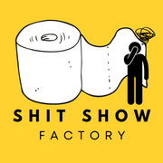 Shit Show Factory