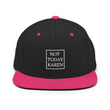 'Not Today Karen' Snapback Hat