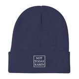 Embroidered 'Not Today Karen' Beanie