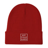 Embroidered 'Not Today Karen' Beanie