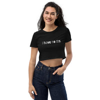 'I Have No Tits' Organic Crop Top