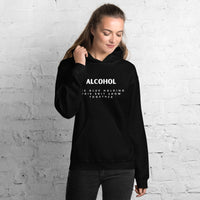 'Alcohol The Glue Holding This Shit Show Together' Hoodie