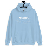 'Alcohol The Glue Holding This Shit Show Together' Hoodie