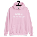 'Alcohol The Glue Holding This Shit Show Together' Hoodie