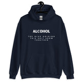 'Alcohol The Glue Holding This Shit Show Together' Hoodie