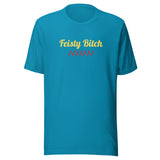 'Feisty Bitch' T-Shirt