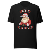 'Where My Ho Ho Hoe's At? T-Shirt