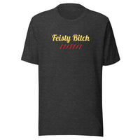 'Feisty Bitch' T-Shirt