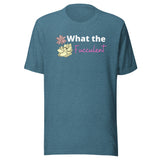 'What the Fucculent' T-Shirt