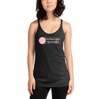 'Your Face Makes My Pussy Dry' Women's Racerback Tank