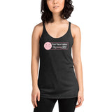 'Your Face Makes My Pussy Dry' Women's Racerback Tank